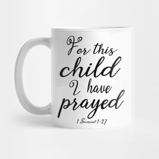 For This Child I Prayed Mug